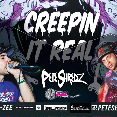 Pete Shredz & Zee - Creepin' It Real - Dec 2015