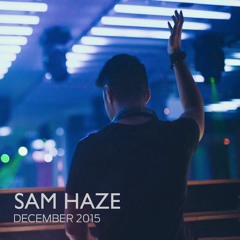 Sam Haze - December 2015