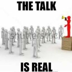 The Talk Is Real