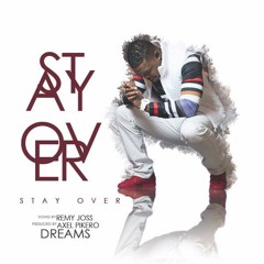 DREAMS " STAY OVER "