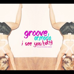 Groove Armada - I See You Baby ( Wolsh & Kubski Remix) BUY=FREE DOWN