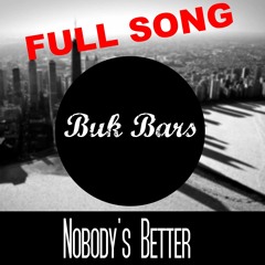 Nobody's Better (FULL SONG) [FREE DOWNLOAD]