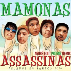 Mamonas Assassinas - Pelados Em Santos 2016 (Andrë Edit 'PROMO' Remix)