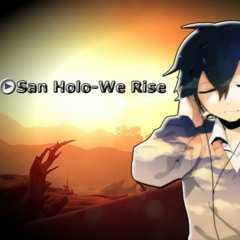 Nightcore San Holo-We Rise (Saicosis Remix)