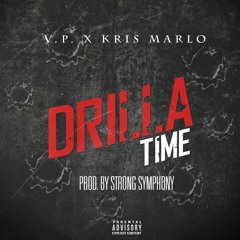 DRILLA TIME