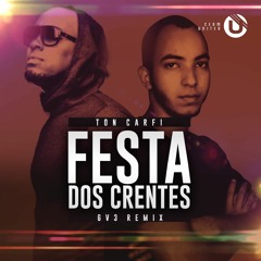 Ton Carfi - Festa dos Crentes (GV3 Remix Bootleg) [RADIO EDIT]