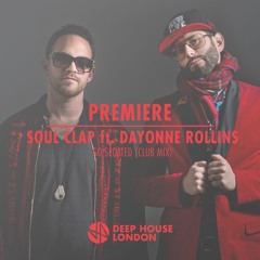 Premiere: Soul Clap ft. Dayonne Rollins - So Sedated (Club Mix)