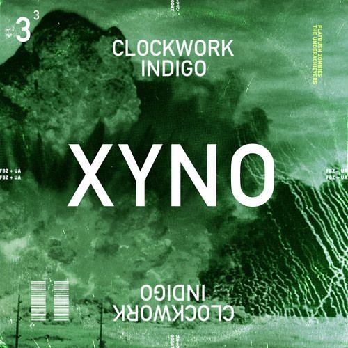 Clockwork Indigo  Flatbush Zombies  - XYNO