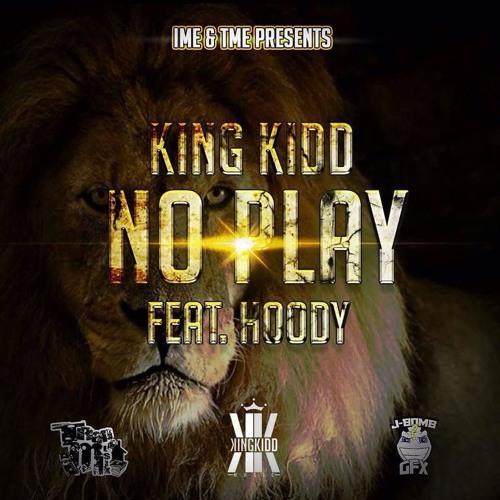 King Kidd - No Play (Feat. Hoody)