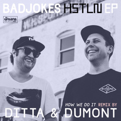 Badjokes & Mr Fever - How We Do It (Ditta & Dumont Remix)