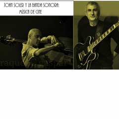 Joan Soler y la Banda Sonora - Música de cine