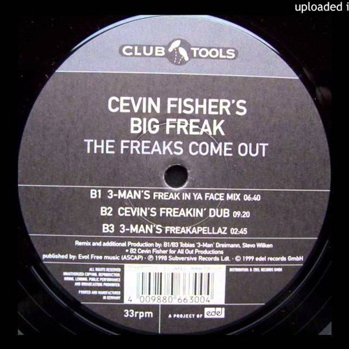 Cevin Fisher's Big Freak - The Freaks Come Out (2000 Freaks Mix)  1998