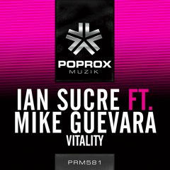 Ian Sucre Ft Mike Guevara - Vitality (PREVIEW)