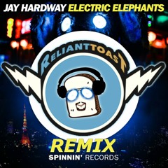 Jay Hardway - Electric Elephants (ReliantToast Remix) [FREE DOWNLOAD]