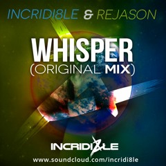 INCRIDI8LE & Rejason - Whisper (Original Mix)[Progressive Trance] Exclusive Preview