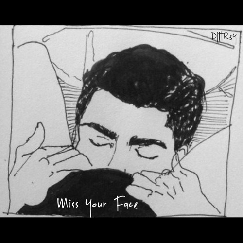 MISS YOUR FACE