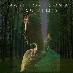 Love Song (ERAS REMIX) by Gabi