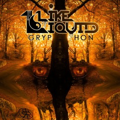 Like Liquid - Creep (Gryphon EP) [Bassic Records] | FREE DL!