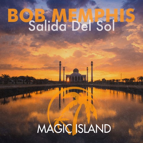 Bob Memphis - Salida Del Sol (Original Mix)