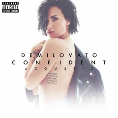 Demi Lovato - Confident (Acoustic Studio Version)