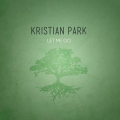 Kristian Park - Let Me Go