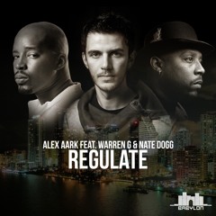 Alex Aark Feat. Warren G & Nate Dogg - Regulate [FREE DOWNLOAD]