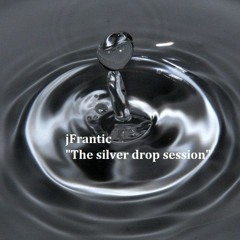 The Silver drop Session (liquid drum and bass)