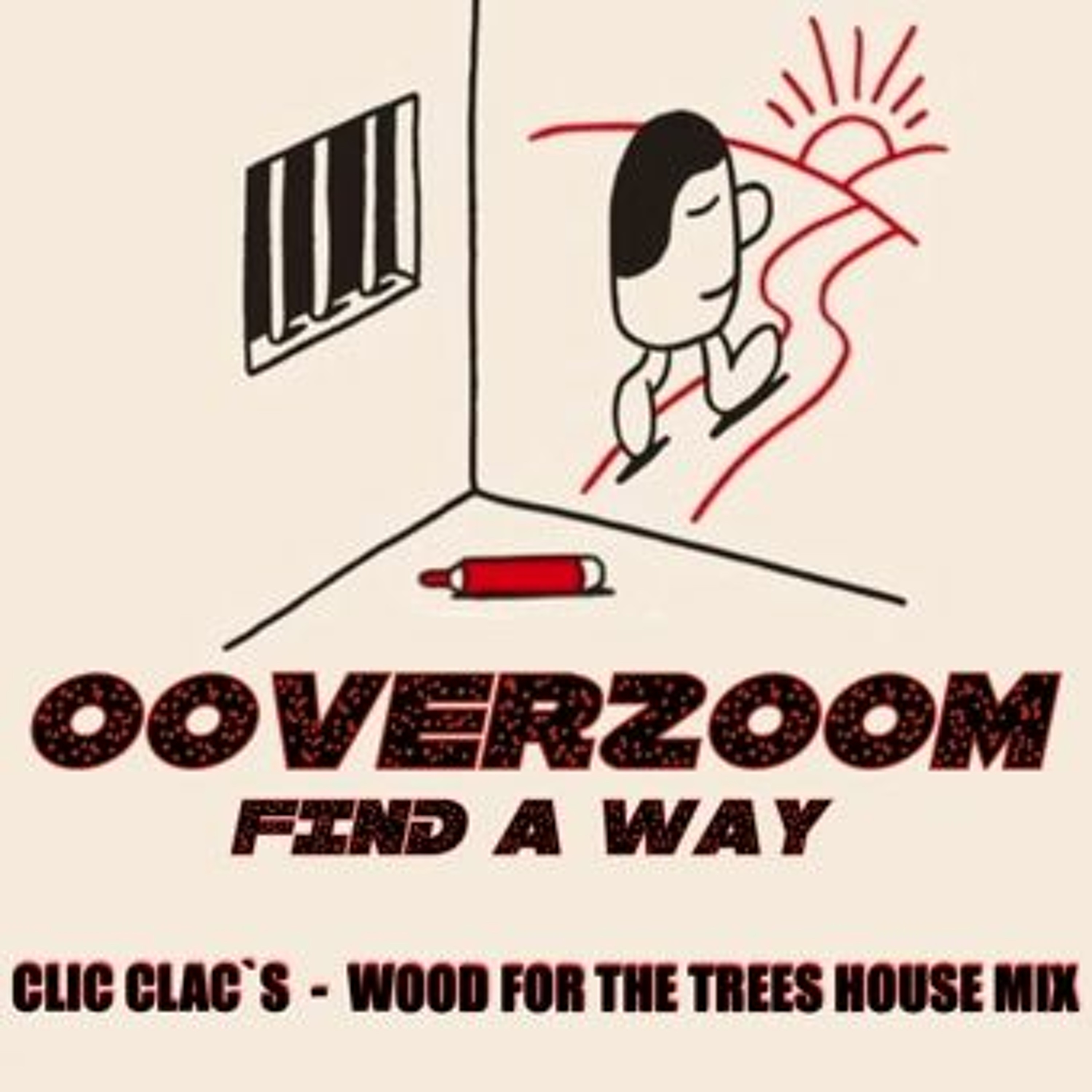 OOVERZOOM - FIND A WAY ( CLIC CLAC`S WOOD FOR THE TREES VOCAL MIX ) episode artwork