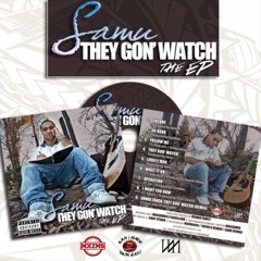 Samu - They Gon' Watch