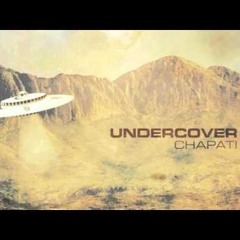 UnderCover - Chapati