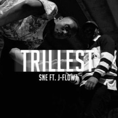 SNE - Trillest (ft. J - Flowz)