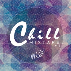 Chill Mixtape #11 - Groovy Times by MrCØ