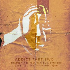 Flower in the Addict feat. Canibus & Cyhi The Prynce (Prod. by Jonathan Hay)