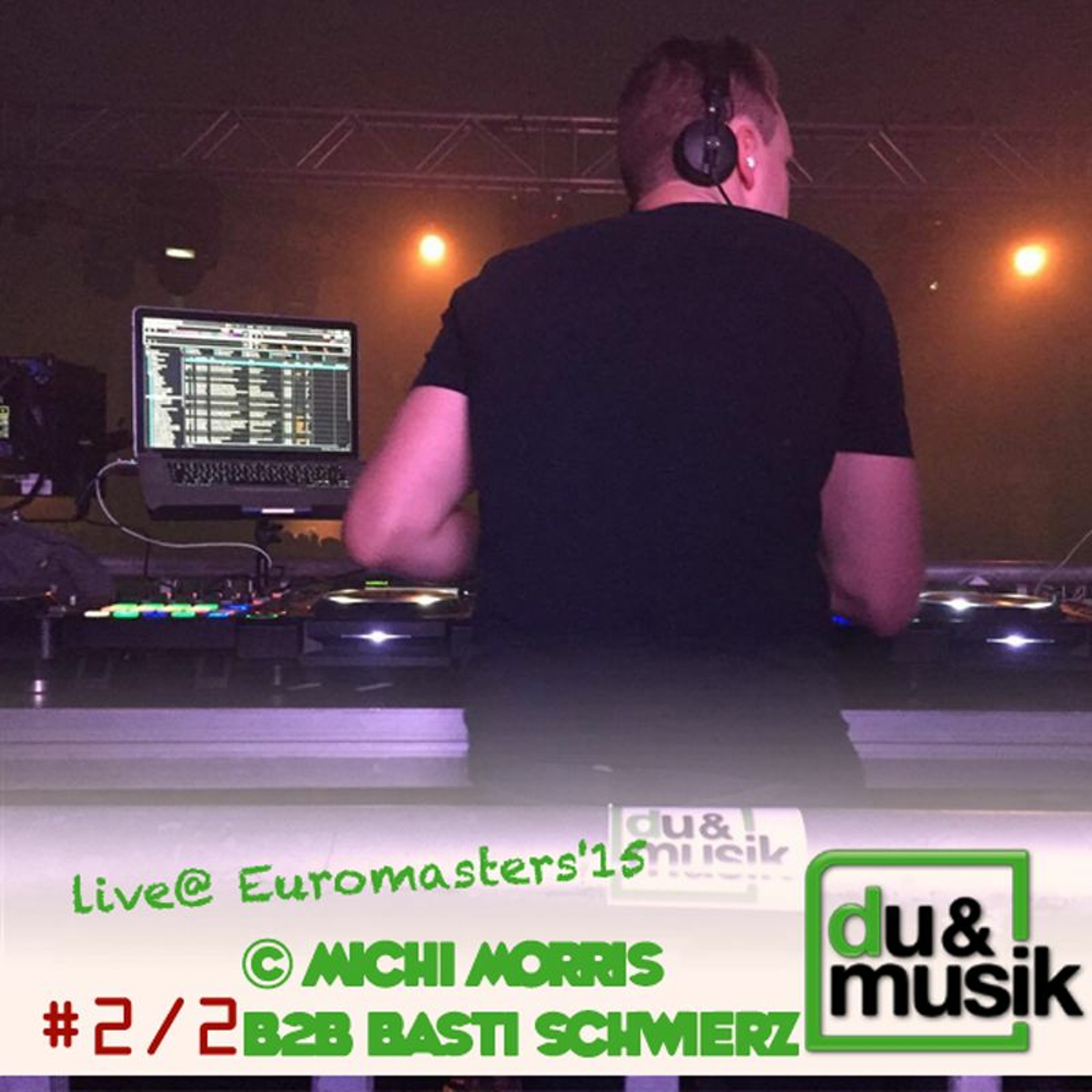 du-und-musik-euromasters-warmup2-michi-morris-b2b-basti-schwierz episode artwork