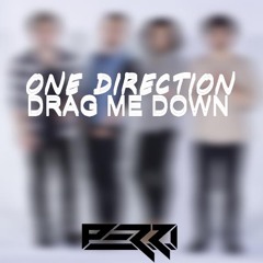 One Direction - Drag Me Down (PERRI Bootleg)FREE DOWNLOAD