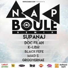Nap Boule -  Supanaj ft Black FeFe , Doc Fila , K-Libr , MadS , Groovernae