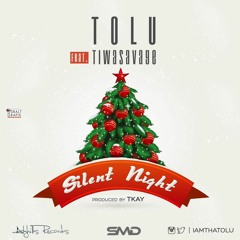Silent Night - Tolu X Tiwa prod by TK