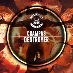 Champas - Destroyer (NoCure Remix) cut