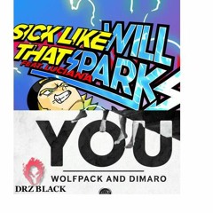 Will Sparks Feat Lil Debbie Vs Wolfpack & DIMARO You Sick Like That ( DRZ BLACK Mashup)