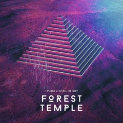 Tisoki & Spag Heddy - Forest Temple