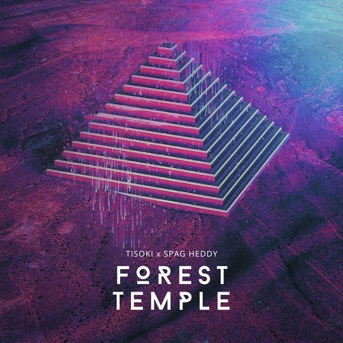 Tisoki & Spag Heddy - Forest Temple