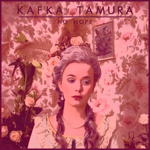 Kafka Tamura - No Hope (That Guy Remix)