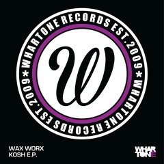 Wax Worx - Kosh