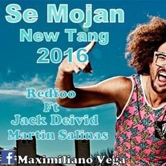 Se Mojan New Tang 2016 - Redfoo Ft Jack Deivid Martin Salinas - Mashup Dj Maxi Vega