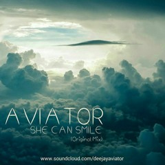 Deejay Aviator - She Can Smile (Original Mix)