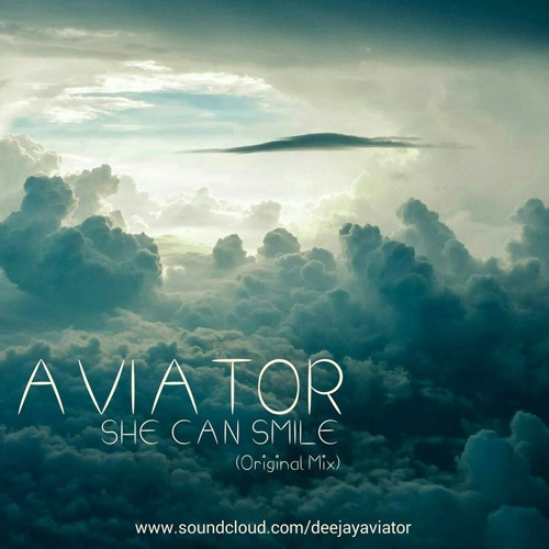 Deejay Aviator - She Can Smile (Original Mix)