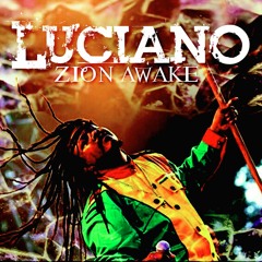 Satta Mass Ghanna - Luciano [Zion Awake 2016 Grammy Nominated Reggae Album]