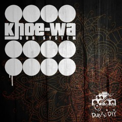 KhoeWA Dub System - One Life Feat. Zeb Mac Queen