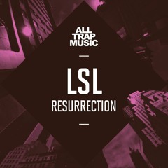 LSL - Resurrection