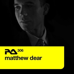 RA.306 Matthew Dear